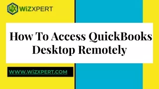 How To Access QuickBooks Desktop Remotely
