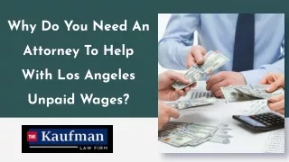 Why Do You Need An Attorney To Help With Los Angeles Unpaid Wages?