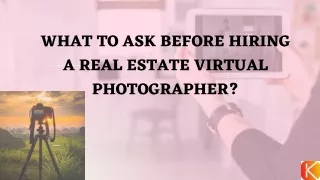 What to Ask Before Hiring a Real Estate Virtual Photographer