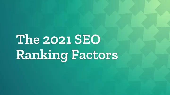 the 2021 seo ranking factors