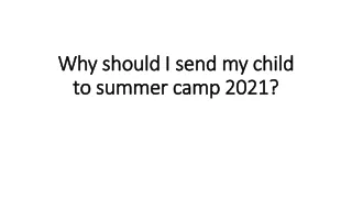 why should i send my child to summer camp 2021