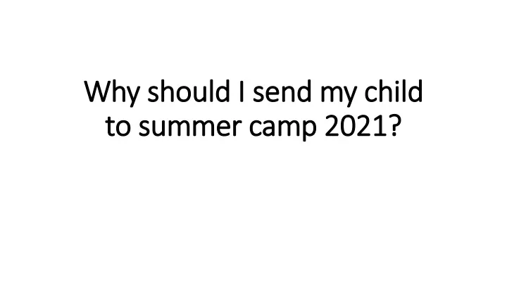 why should i send my child to summer camp 2021