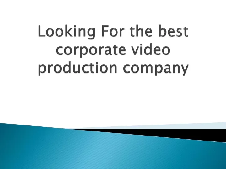 looking for the best corporate video production company