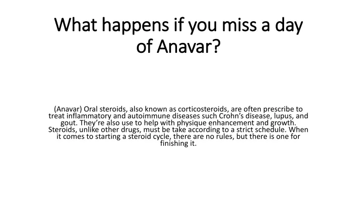 what happens if you miss a day of anavar
