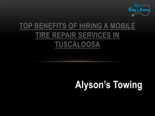 Top Benefits of Hiring a Mobile Tire Repair Services in Tuscaloosa