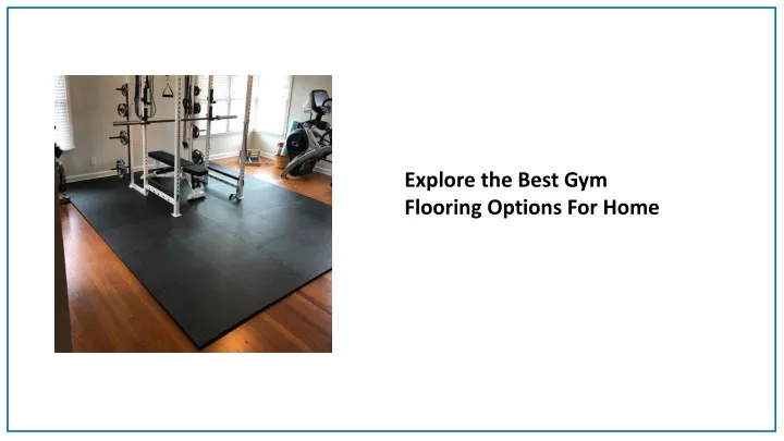 explore the best gym flooring options for home