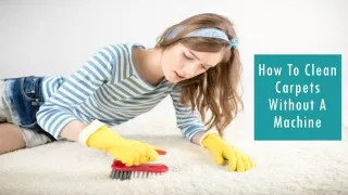 How To Clean Carpets Without A Machine