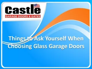 things to ask yourself when choosing glass garage