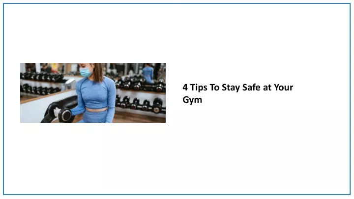 4 tips to stay safe at your gym