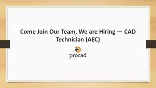 Come Join Our Team, We are Hiring — CAD Technician (AEC)