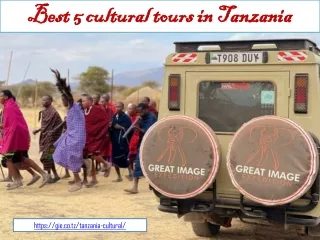 Best 5 cultural tours in Tanzania