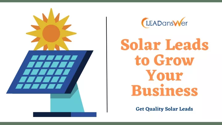 solar leads to grow your business get quality