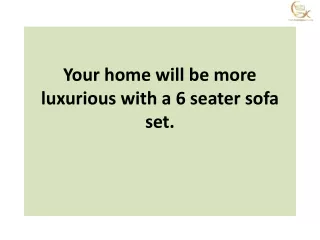 6 Seater Sofa, 6 Seater Sofa Set, 6 Seater L Shape Sofa , Six Seater Sofa