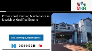 Licensed and Professional Painting Maintenance in Ipswich by Qualified Experts