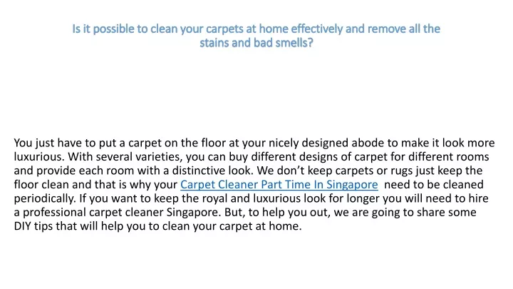 is it possible to clean your carpets at home effectively and remove all the stains and bad smells