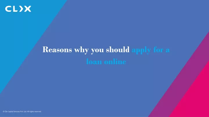 reasons why you should apply for a loan online