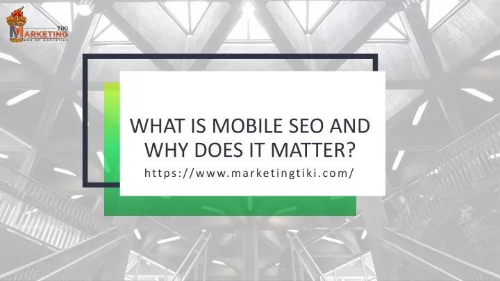 what is mobile seo and why does it matter