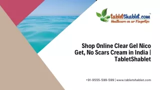 Shop Online Clear Gel Nico Get, No Scars Cream in India | TabletShablet