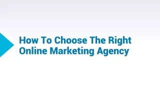 How to Choose The Right Online Marketing Agency