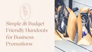 Simple & Budget Friendly Handouts for Business Promotions