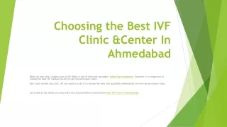 Choosing the Best IVF Clinic & Center In Ahmedabad