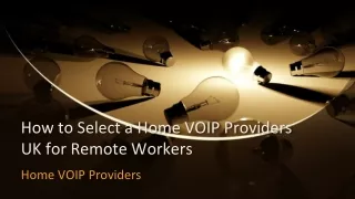 How to Select a Home VOIP Providers UK for Remote Workers