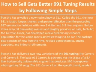 how to sell gets better 991 tuning results by following simple steps