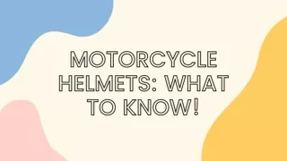 Motorcycle Helmets - What to Know