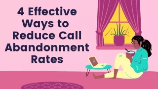4 effective ways to reduce call abandonment rates