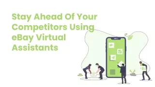 Stay Ahead Of Your Competitors Using eBay Virtual Assistants