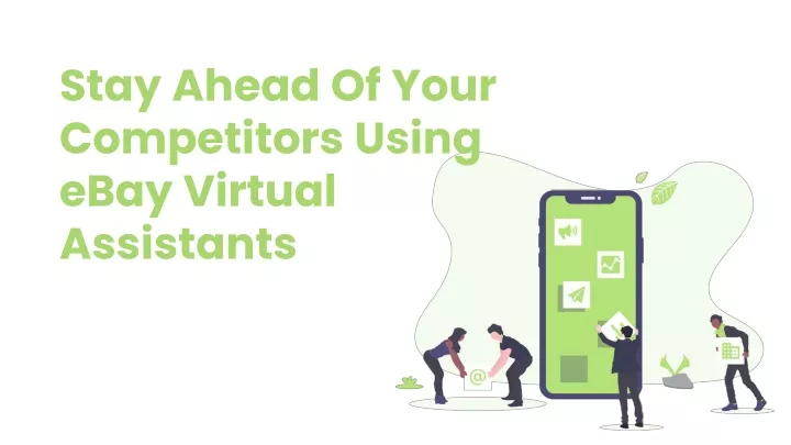 stay ahead of your competitors using ebay virtual assistants