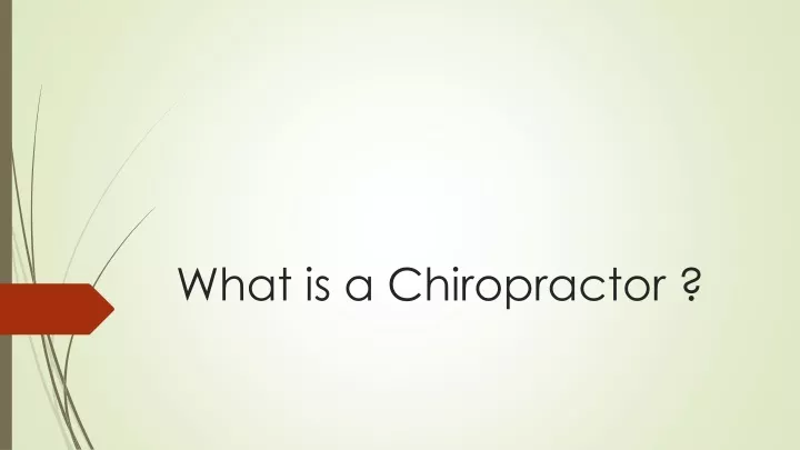 what is a chiropractor
