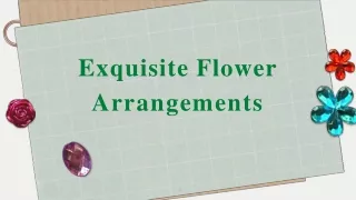 Exquisite Flower Arrangements