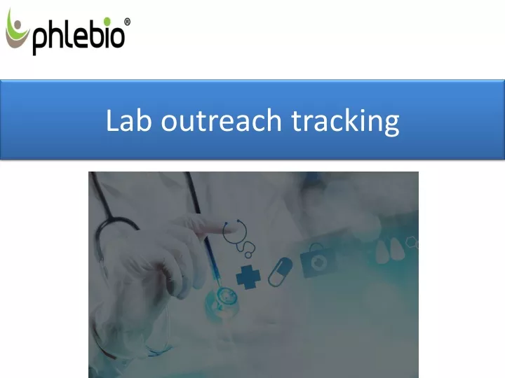 lab outreach tracking