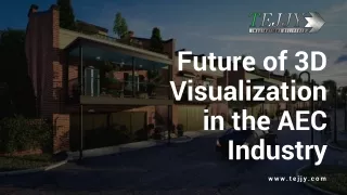 Future  of 3D Visualization In AEC Industry