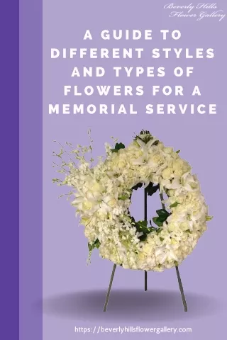 A Guide to Different Styles and Types of Flowers for a Memorial Service