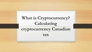 what is cryptocurrency calculating cryptocurrency canadian tax
