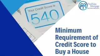 Minimum Requirement of Credit Score to Buy a House