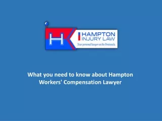 What you need to know about Hampton Workers' Compensation Lawyer