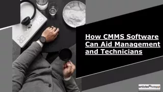 how cmms software can aid management and technicians