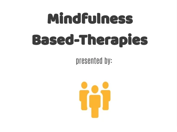 mindfulness based therapies presented by