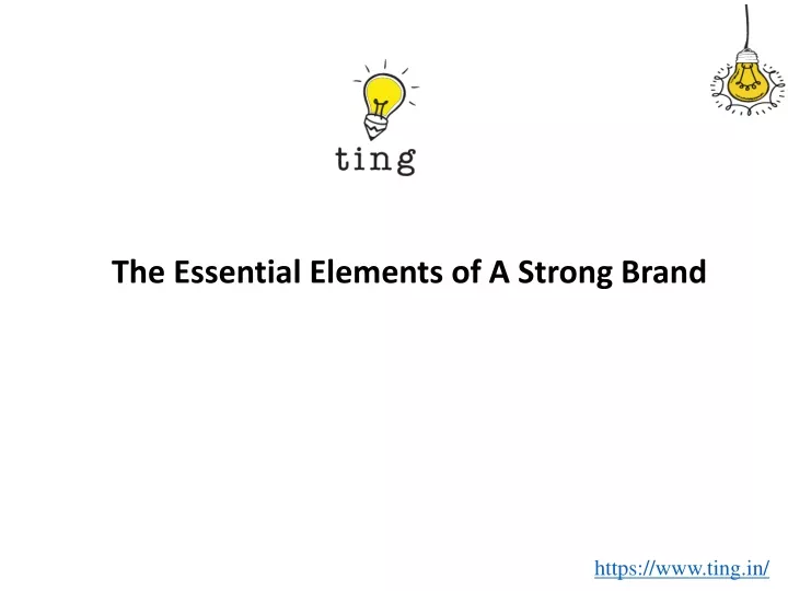 PPT - The Essential Elements Of A Strong Brand PowerPoint Presentation ...