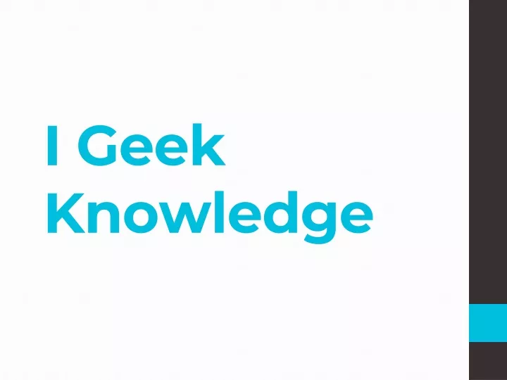 i geek knowledge