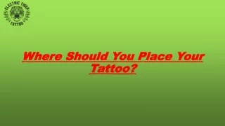 Where Should You Place Your Tattoo