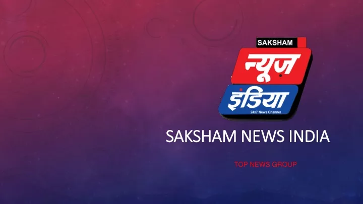 saksham news india