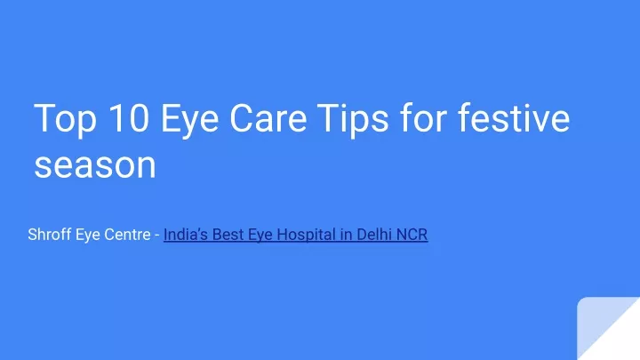 top 10 eye care tips for festive season