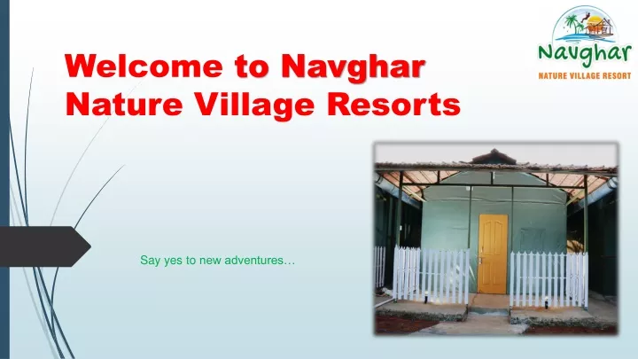 welcome to navghar nature village resorts