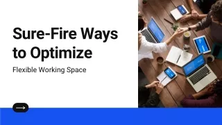 Neetish Sarda - Sure-Fire Ways to Optimize a Flexible Working Space