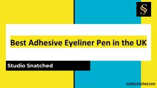 Best Adhesive Eyeliner Pen in the UK - Studio Snatched