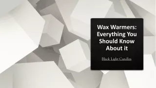 Wax Warmers: You Should Know About it